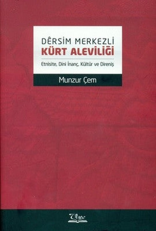 Dersim Merkezli Kürt Aleviliği | Vate Yayınevi