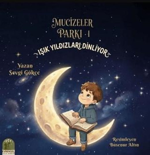 Mucizeler Parkı 1 - Işık Yıldızları Dinliyor | Evrensel Çocuk Yayınları (Ciltsiz)
