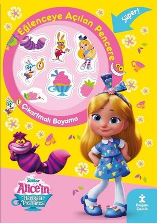 Disney Alice'in Harikalar Pastanesi - Eğlenceye Açılan Pencere-Çıkartmalı Boyama Kitabı | Doğan Çocuk