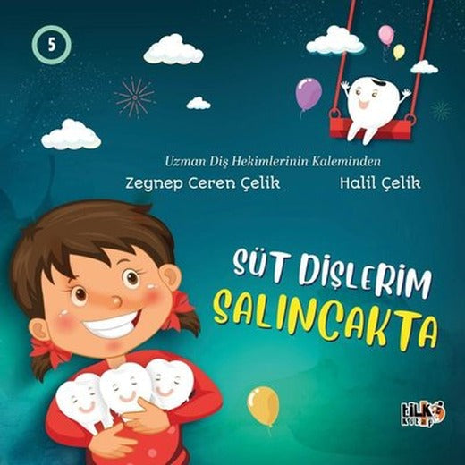 Süt Dişlerim Salıncakta | Tilki Kitap (İnce Kapak)