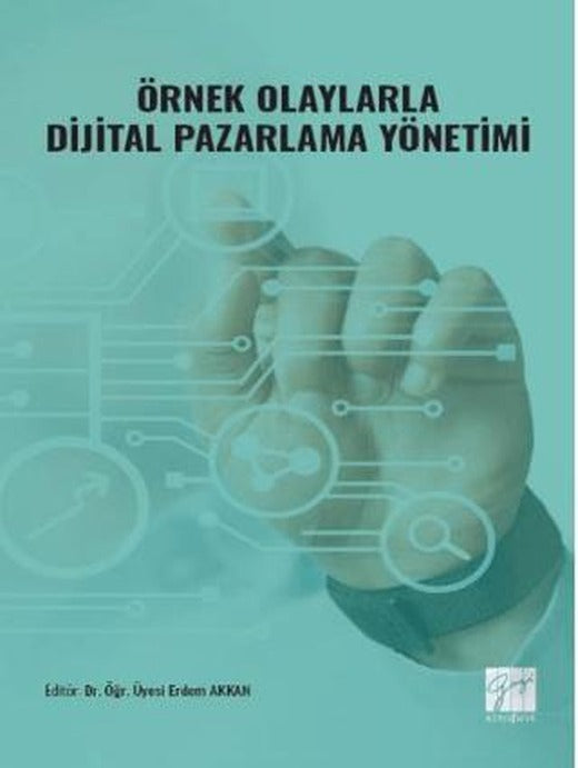 Örnek Olaylarla Dijital Pazarlama Yönetimi