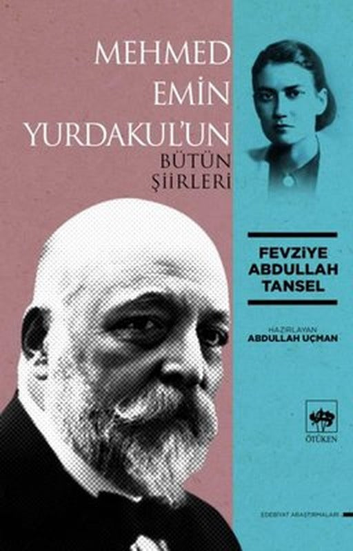 Mehmed Emin Yurdakul'un Bütün Şiirleri | Ötüken Neşriyat Yayınları