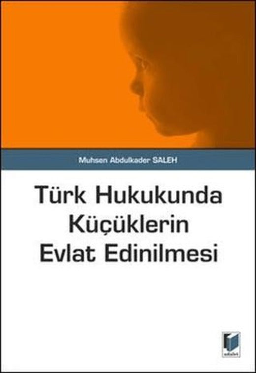 Türk Hukukunda Küçüklerin Evlat Edinilmesi