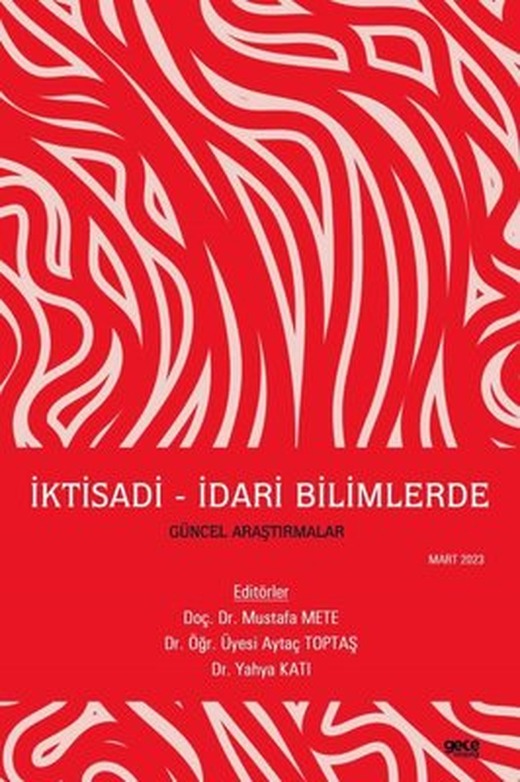 İktisadi - İdari Bilimlerde Güncel Araştırmalar - Mart 2023 | Gece Kitaplığı