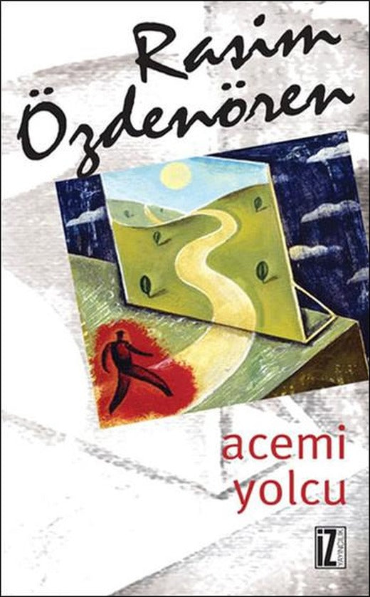 Acemi Yolcu | İz Yayıncılık - Rasim Özdenören Bütün Eserleri Dizisi (e-Kitap)