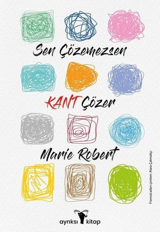 Sen Çözemezsen Kant Çözer | Ayrıksı Kitap