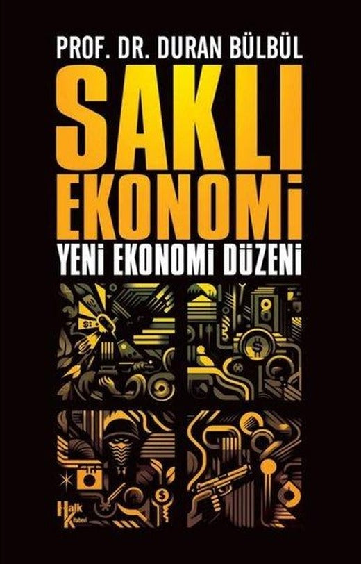 Saklı Ekonomi - Yeni Ekonomi Düzeni | Halk Kitabevi (İnce Kapak)