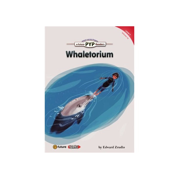 Whaletorium (PYP Readers 3) | e-future (Ciltsiz)