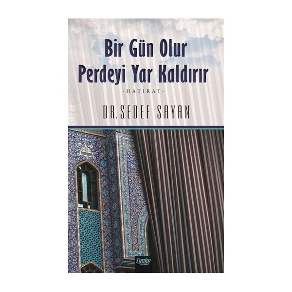 Bir Gün Olur Perdeyi Yar Kaldırır
