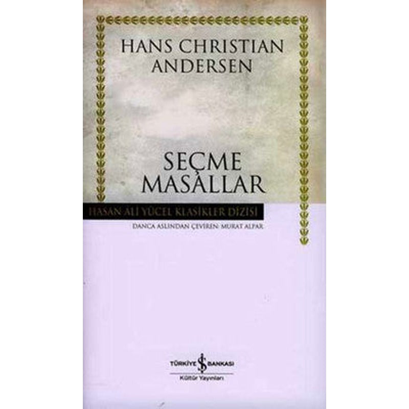 Seçme Masallar(Andersen) - Hasan Ali Yücel Klasikleri | İş Bankası Kültür Yayınları