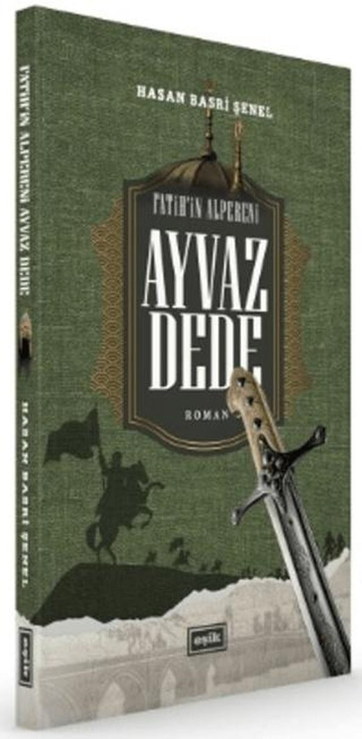 Fatih’in Alpereni Ayvaz Dede | Eşik Yayınları (Ciltsiz)