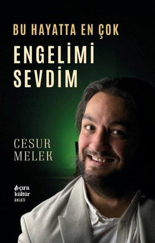 Bu Hayatta En Çok Engelimi Sevdim | Çıra Yayınları (İnce Kapak)