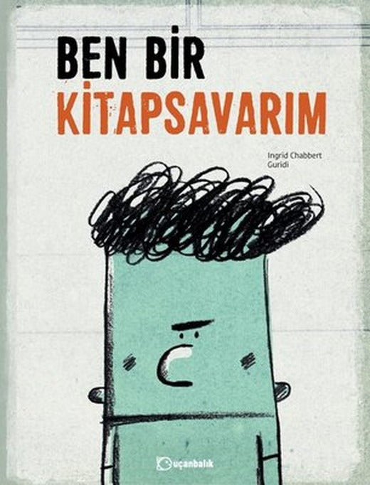 Ben Bir Kitapsavarım | Uçanbalık Yayıncılık