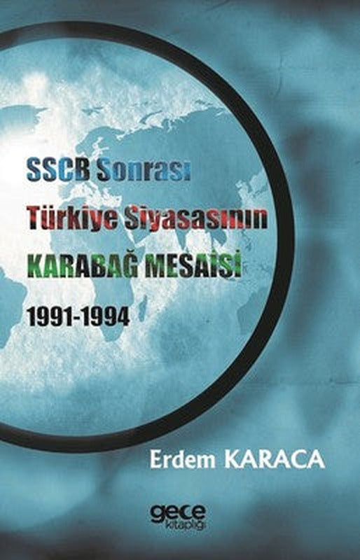 SSCB Sonrasi Türkiye Siyasasinin Karabağ Mesaisi 1991-1994 | Gece Kitaplığı