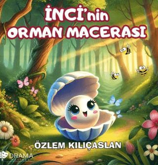 İnci’nin Orman Macerası (Renkli Resimli Hikaye 5+Yaş)