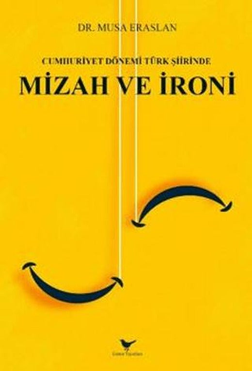 Cumhuriyet Dönemi Türk Şiirinde Mizah ve İroni