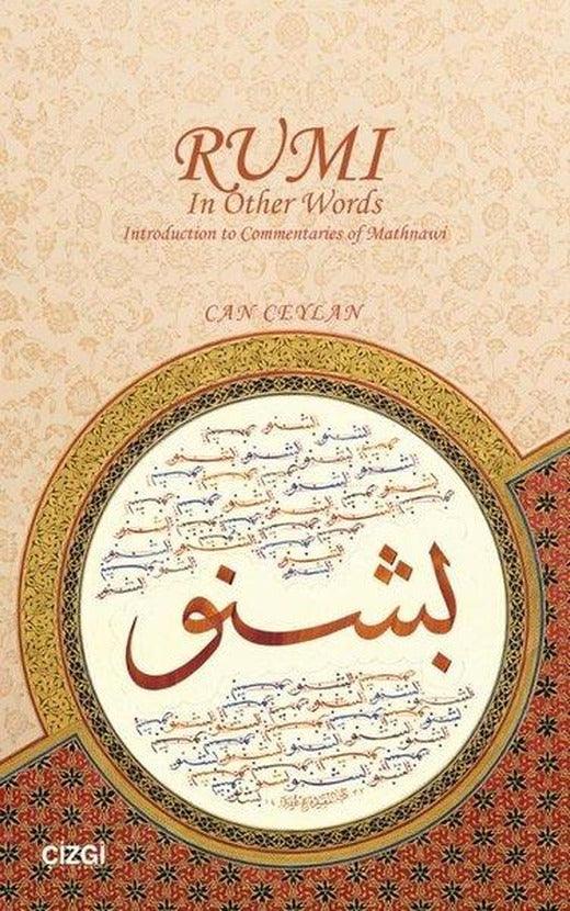 Rumi in Other Words Introduction to Commentaries of Mathnawi | Çizgi Kitabevi (İnce Kapak)