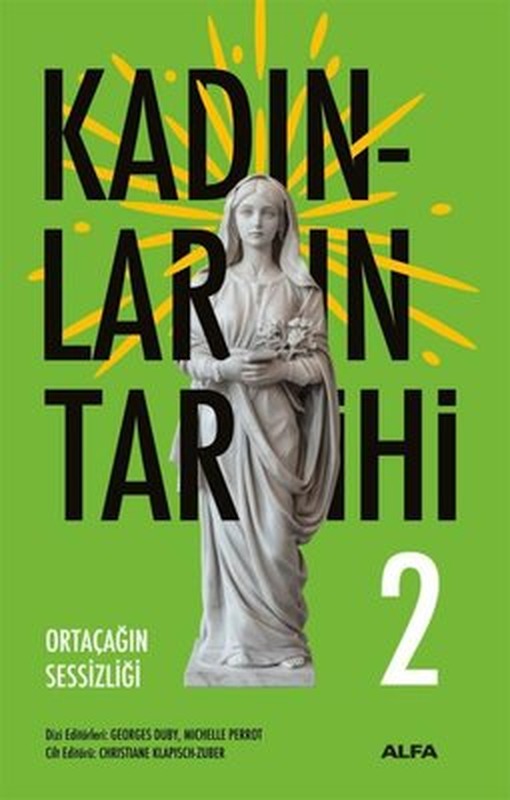 Ortaçağın Sessizliği - Kadınların Tarihi 2 | Alfa Yayıncılık (Ciltli)