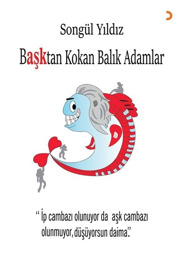 Başktan Kokan Balık Adamlar | Cinius (İnce Kapak)