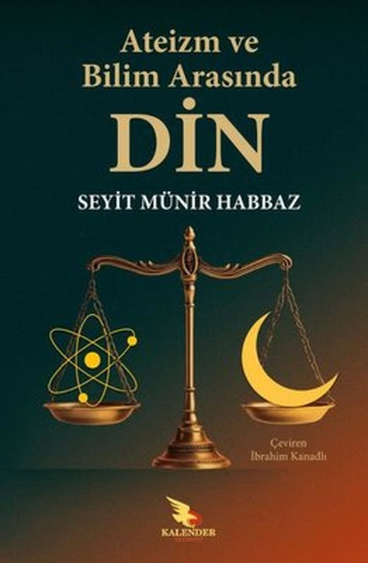 Ateizm ve Bilim Arasında Din | Kalender Yayınevi (İnce Kapak)