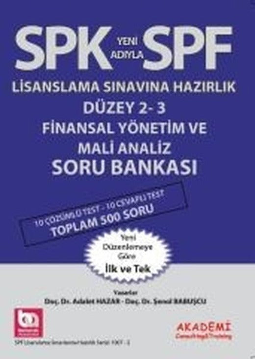 SPK Lisaslama Sınavlarına Hazırlık Düzey 2 - 3 Finansal Yönetim ve Mali Analiz Soru Bankası | Akademi Consulting (İnce Kapak)