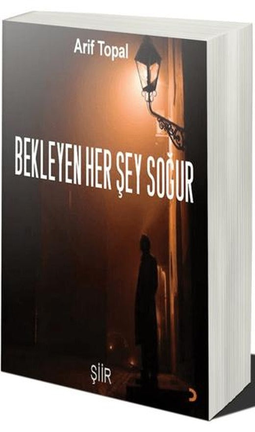 Bekleyen Her Şey Soğur