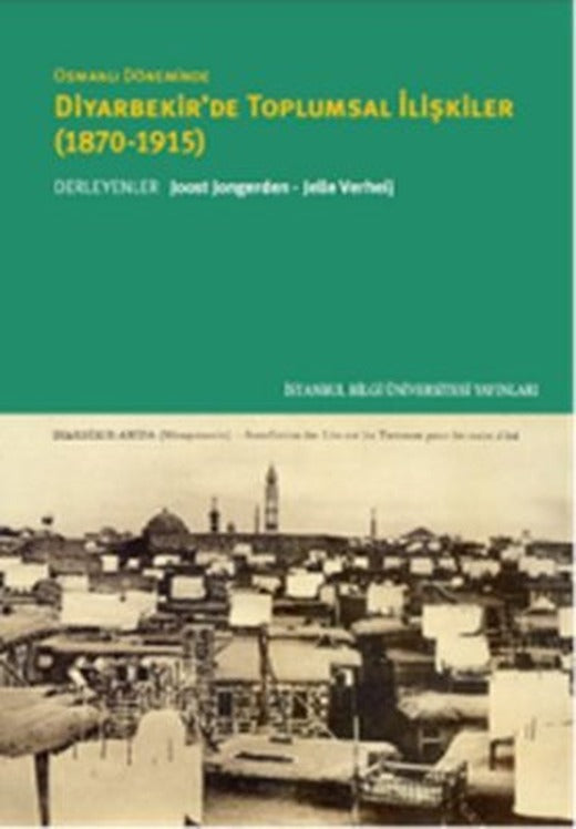 Osmanlı döneminde Diyarbekir'de Toplumsa İlişkiler | İstanbul Bilgi Üniv.Yayınları