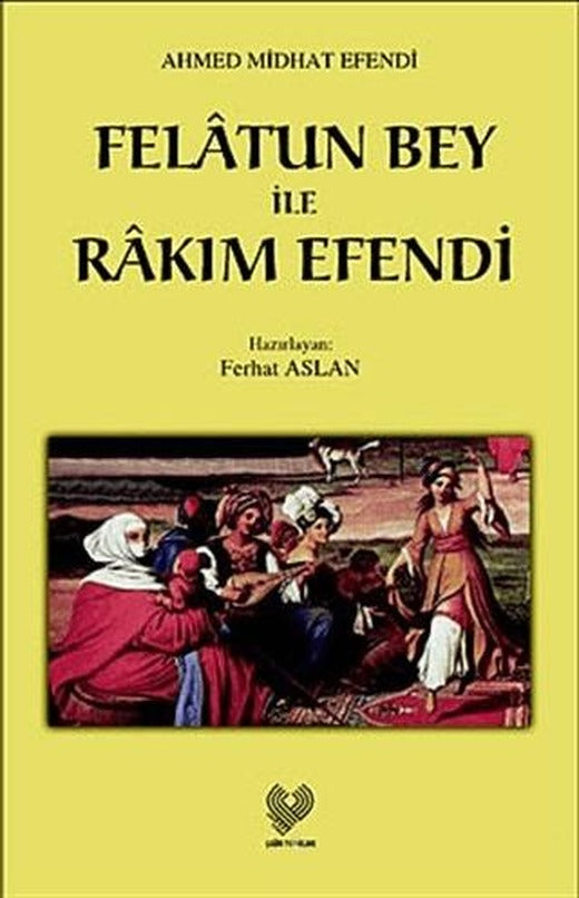 Felatun Bey ile Rakım Efendi | Çağrı Yayınları (Ciltsiz)