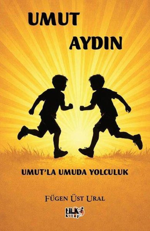 Umut Aydın - Umut'la Umuda Yolculuk | Tilki Kitap (İnce Kapak)