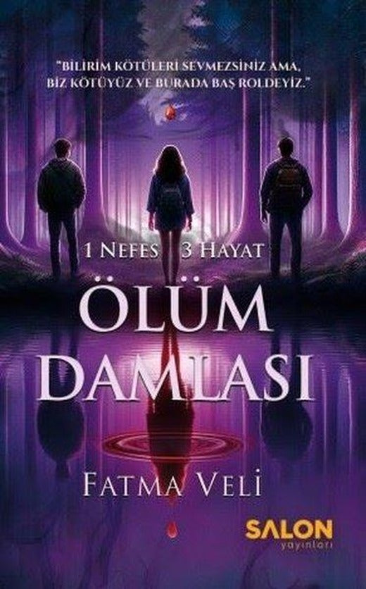 Ölüm Damlası - 1 Nefes 3 Hayat | Salon Yayınları (İnce Kapak)