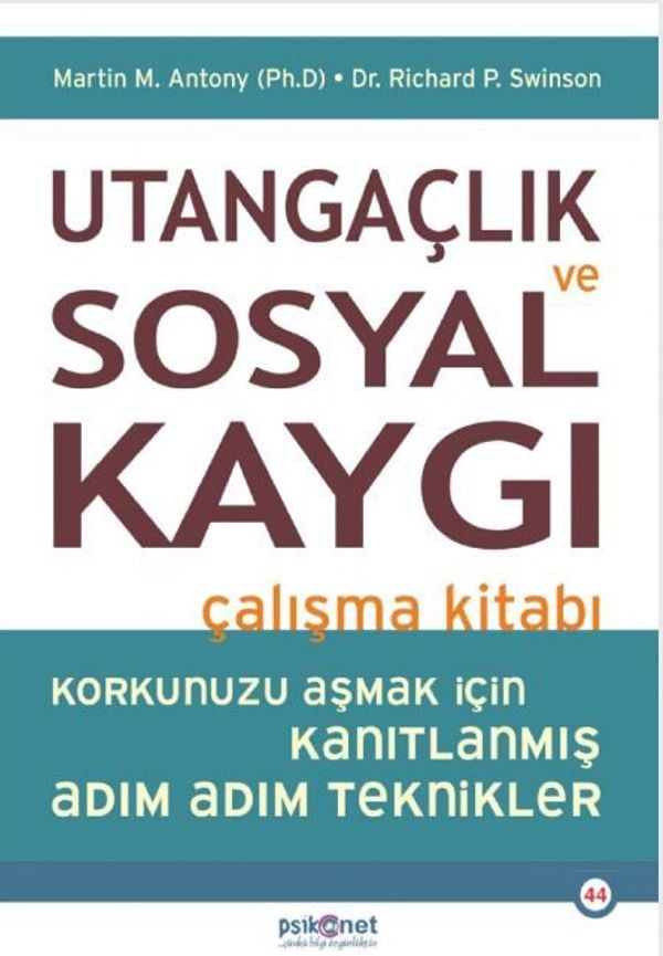 Utangaçlık ve Sosyal Kaygı Çalışma Kitabı | Psikonet (İnce Kapak)