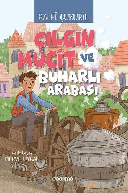 Çılgın Mucit ve Buharlı Arabası | Dodomo (e-Kitap)