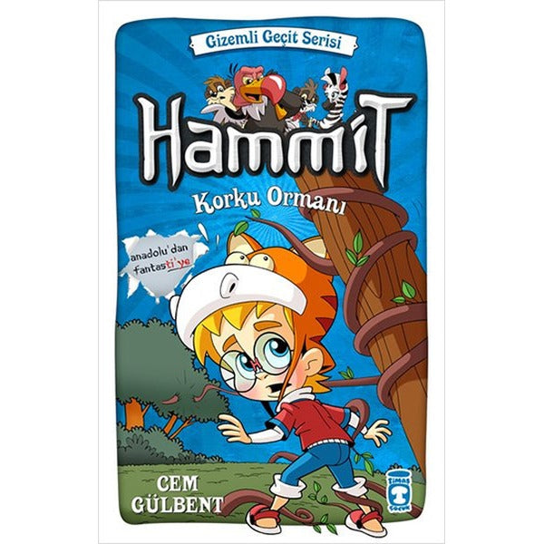 Hammit Korku Ormanı - Gizemli Geçit Serisi | Timaş Çocuk (İnce Kapak)