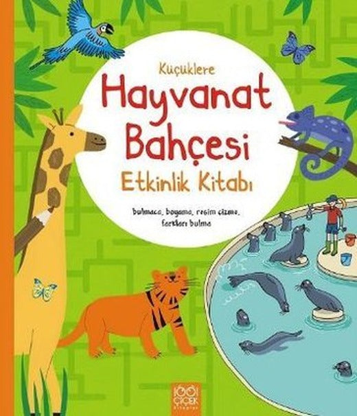 Küçüklere Hayvanat Bahçesi Etkinlik Kitabı | 1001 Çiçek