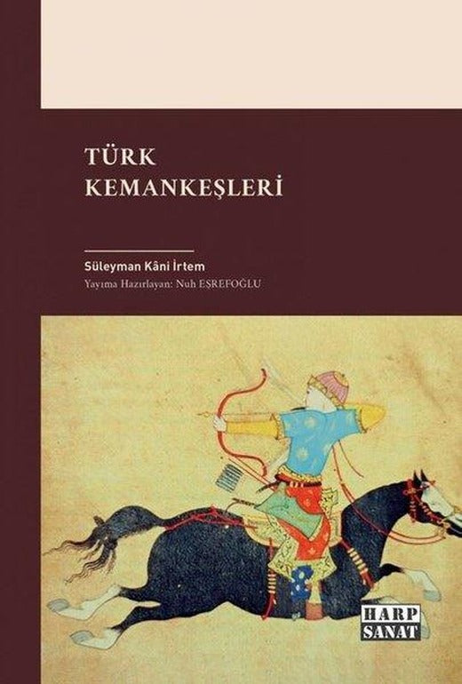 Türk Kemankeşleri | Harp Sanat Yayınları (İnce Kapak)