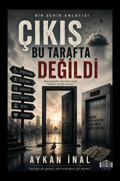 Çıkış Bu Tarafta Değildi-Bir Şehir Anlatısı | Gate Yayınları (İnce Kapak)  - Resim 1