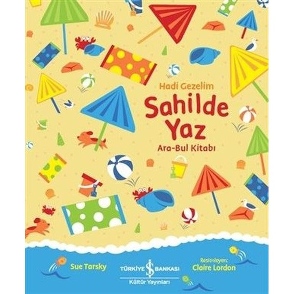 Hadi Gezelim-Sahilde Yaz-Ara Bul Kitabı | İş Bankası Kültür Yayınları
