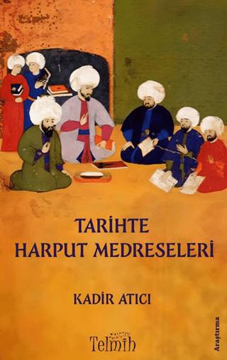 Tarihte Harput Medreseleri | Telmih Kitap (Ciltsiz)  - Resim 1