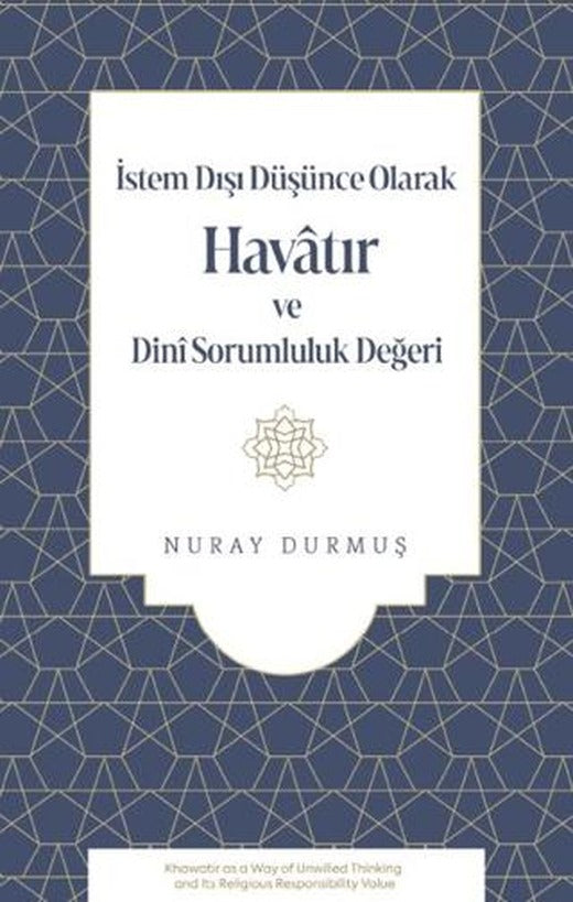 İstem Dışı Düşünce Olarak Havatır ve Dini Sorumluluk Değeri