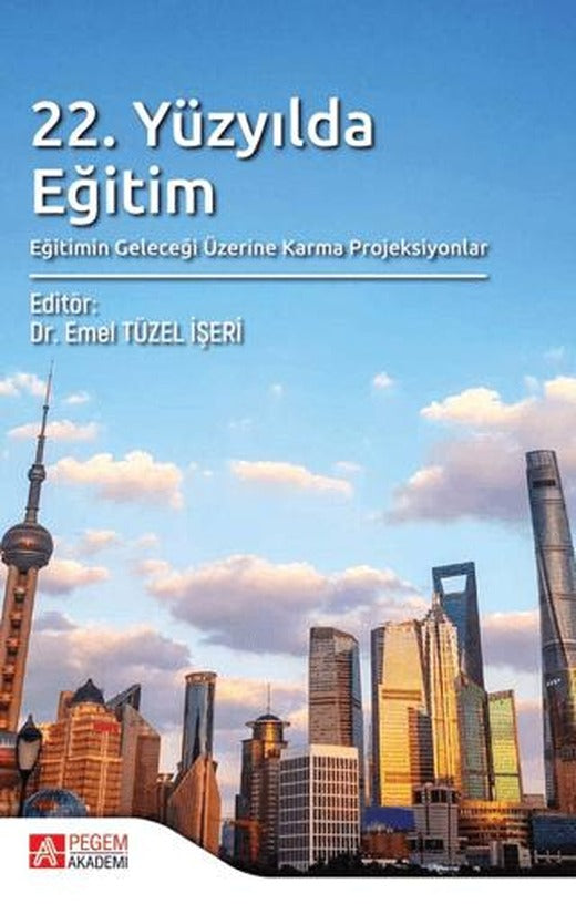 22. Yüzyılda Eğitim | Pegem Akademi Yayıncılık (Ciltsiz)
