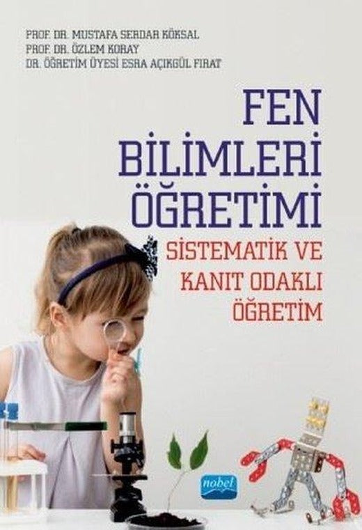Fen Bilimleri Öğretimi-Sistematik ve Kanıt Odaklı Öğretim | Nobel Akademik Yayıncılık (İnce Kapak)