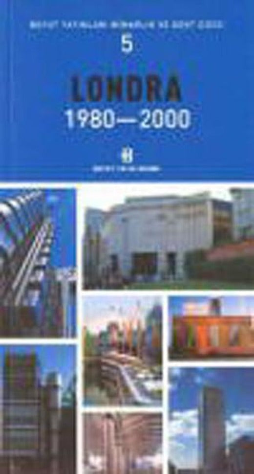 Londra 1980-2000-Mimarlık ve Kent Dizisi 5 | Boyut Yayın Grubu (İnce Kapak)