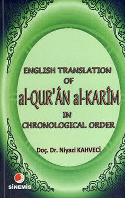 English Translation of al-QUR'N al KARM in Chronological Order | Sinemis Yayınları
