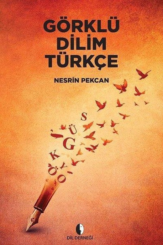 Görklü Dilim Türkçe | Dil Derneği (İnce Kapak)