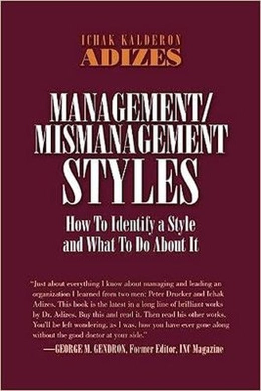 Management/Mismanagement Styles | Adizes Institute