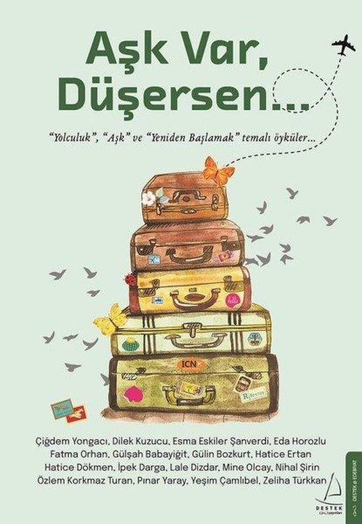 Aşk Var Düşersen | Destek Yayınları (İnce Kapak)