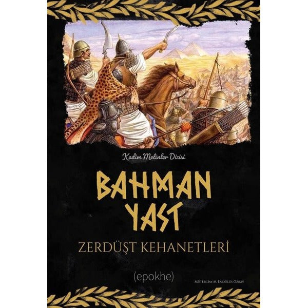 Bahman Yast-Zerdüşt Kehanetleri | Epokhe Yayınları (İnce Kapak)