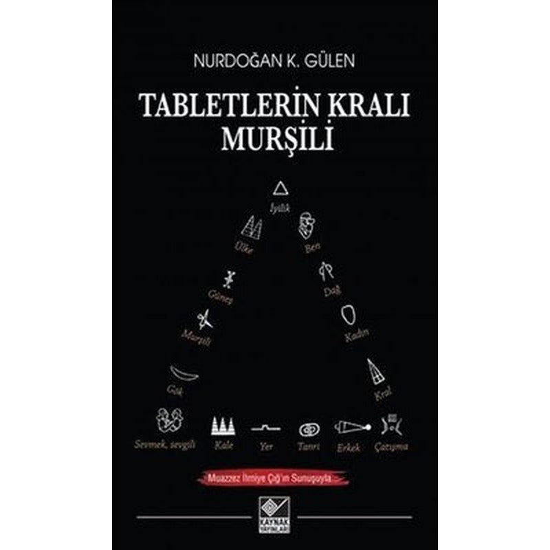 Tabletlerin Kralı Murşili | Kaynak Yayınları