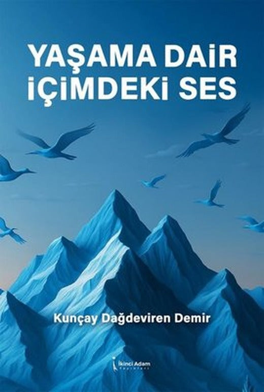 Yaşama Dair İçimdeki Ses | İkinci Adam Yayınları (İnce Kapak)