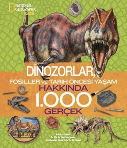National Geographic Kids - Dinozorlar Fosiller ve Tarih Öncesi Yaşam Hakkında 1.000 Gerçek | Beta Kids (İnce Kapak)